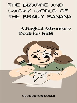 cover image of The Bizarre and Wacky World of the Brainy Banana